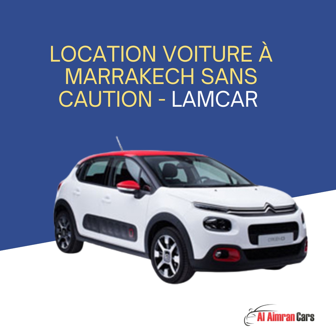 location voiture Marrakech sans caution - Lamcar